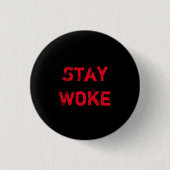Blijf Woke Button (Voorkant)