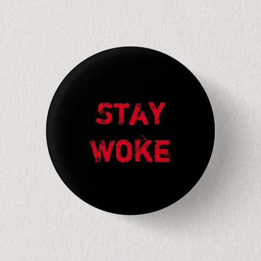 Blijf Woke Button (Voorkant)