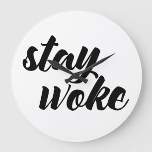 Blijf Woke Grote Klok