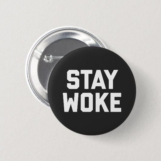 Blijf Woke Quote Ronde Button 5,7 Cm (Voorkant /achterkant)