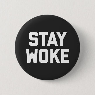 Blijf Woke Quote Ronde Button 5,7 Cm