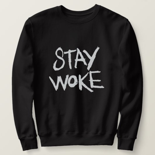 Blijf Woke Sweatshirt (Design voorkant)