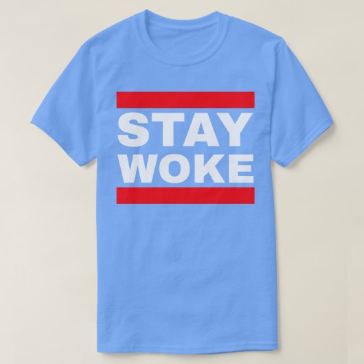 Blijf Woke T-shirt (Design voorkant)