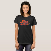 Blijf zielig citaat t-shirt (Voorkant volledig)