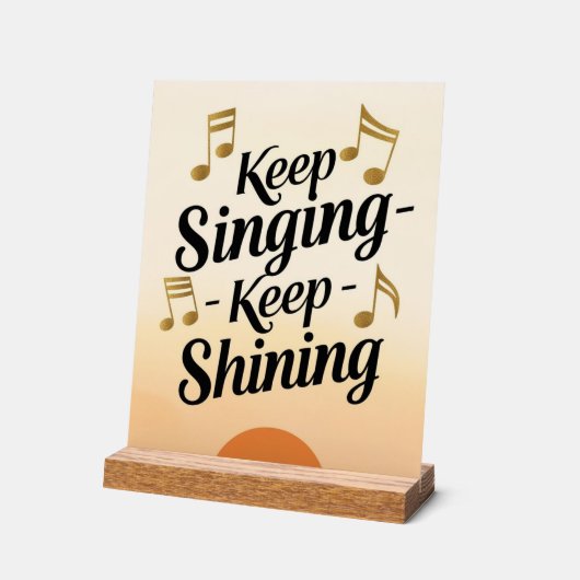 Blijf zingen Blijf stralen Acryl Bord (Hoek)