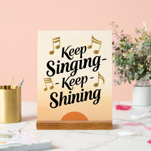 Blijf zingen Blijf stralen Acryl Bord (Huwelijk)