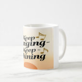 Blijf zingen Blijf stralen Koffiemok (Voorkant rechts)