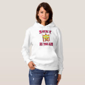 Blijf zoals je bent hoodie (Voorkant volledig)