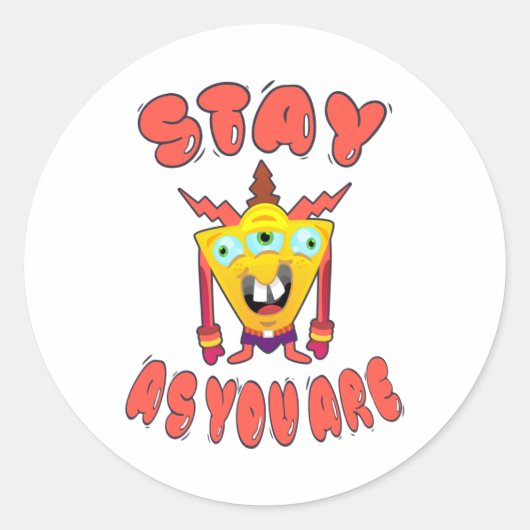 Blijf zoals je bent ronde sticker (Voorkant)