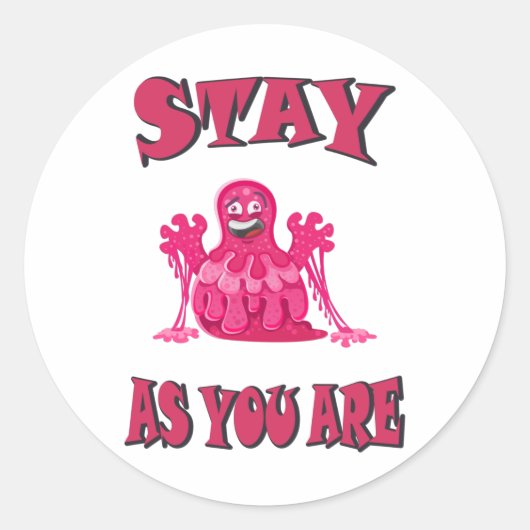 Blijf zoals je bent ronde sticker (Voorkant)