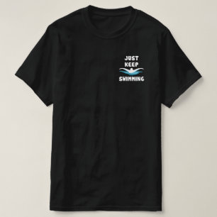 Blijf zwemmen - grappige zwemsport zwemmer t-shirt