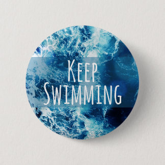Blijf zwemmen in de oceaan Motivatie Ronde Button 5,7 Cm
