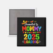 Blijft bevallen mama loading 2026 cinco de mayo magneet (Voorkant / Achterkant)