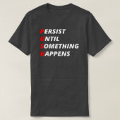 Blijft tot er iets gebeurt t-shirt (Design voorkant)