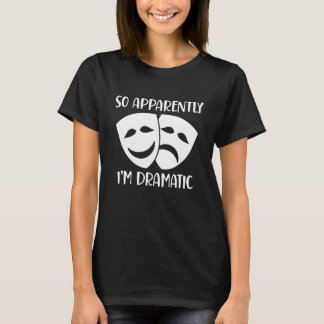 Blijkbaar ben ik dramatisch 1 t-shirt