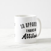 Blijkbaar heb ik een houding koffiemok (Voorkant rechts)