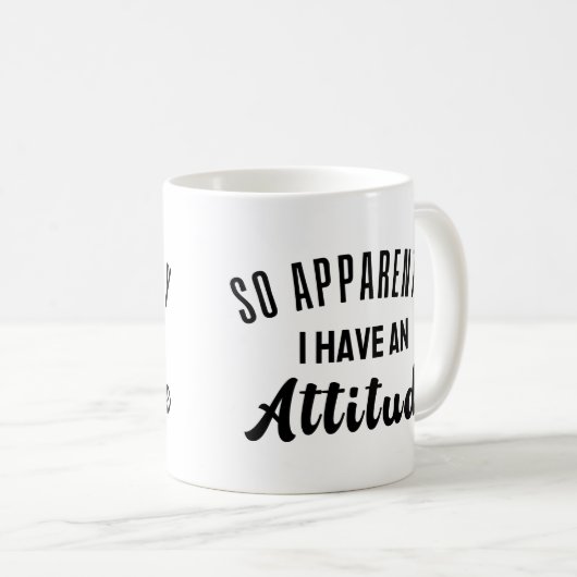 Blijkbaar heb ik een houding koffiemok (Voorkant rechts)