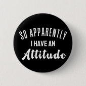 Blijkbaar heb ik een houding ronde button 5,7 cm (Voorkant)