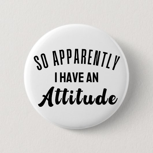 Blijkbaar heb ik een houding ronde button 5,7 cm (Voorkant)