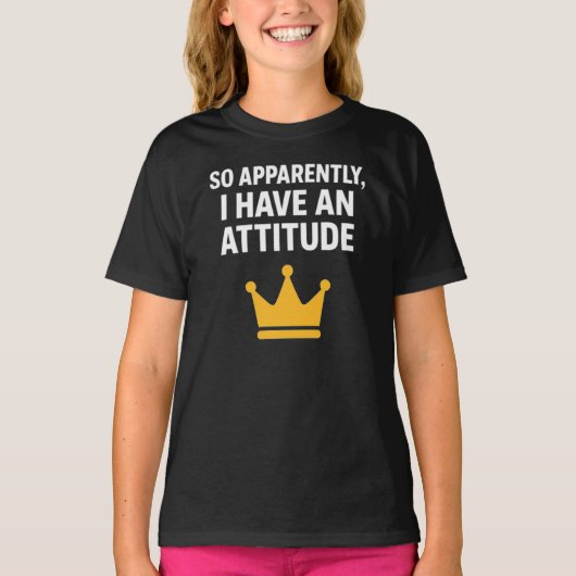 Blijkbaar Heb Ik Een Houding T-Shirt (Voorkant)