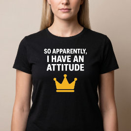 Blijkbaar Heb Ik Een Houding T-Shirt
