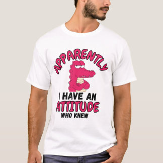 Blijkbaar Heb Ik Een Houding Wie Had Dat Gedacht G T-shirt