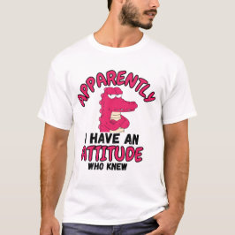 Blijkbaar Heb Ik Een Houding Wie Had Dat Gedacht”  T-shirt
