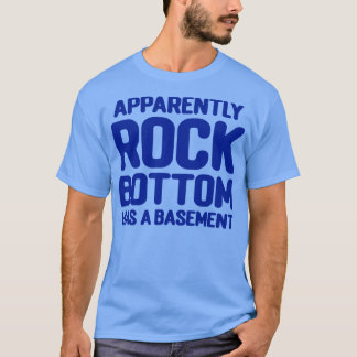 Blijkbaar heeft Rock Bottom een kelder. T-shirt