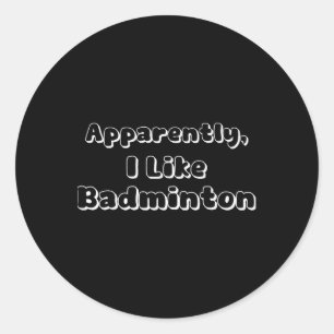 Blijkbaar hou ik van badminton ronde sticker
