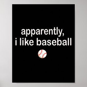 Blijkbaar hou ik van honkbal poster