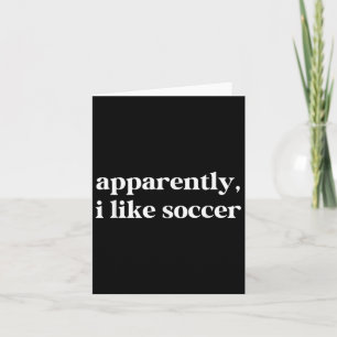Blijkbaar Hou Ik Van Voetbal Grappig Sarcasme Voet Kaart