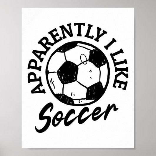 Blijkbaar Hou Ik Van Voetbal Grappig Voetbal Speld Poster (Voorkant)