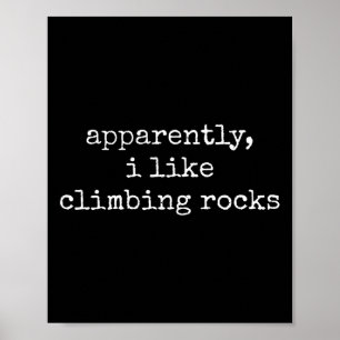 Blijkbaar Houd Ik Van Klimrotsen Funny Rock Climbe Poster