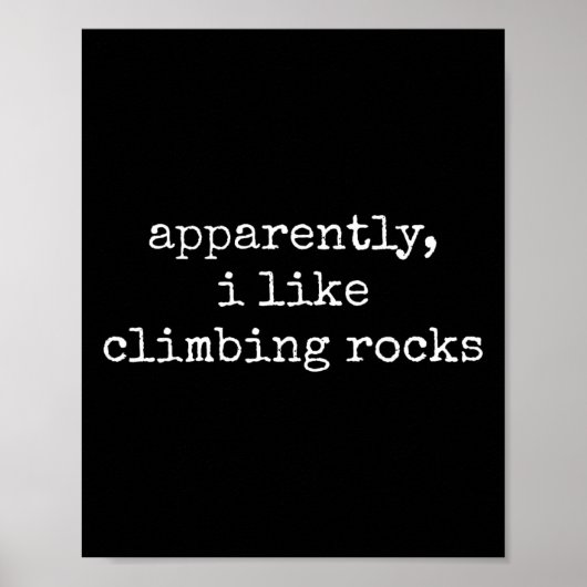 Blijkbaar Houd Ik Van Klimrotsen Funny Rock Climbe Poster (Voorkant)