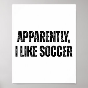Blijkbaar Houd Ik Van Voetbal Grappige Quote Voor Poster