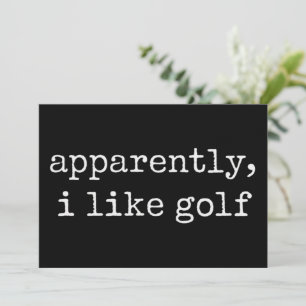 Blijkbaar, Ik Hou Van Golf Liefhebber Golfsport Go Kaart