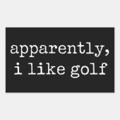 Blijkbaar, Ik Hou Van Golf Liefhebber Golfsport Go Rechthoekige Sticker (Voorkant)