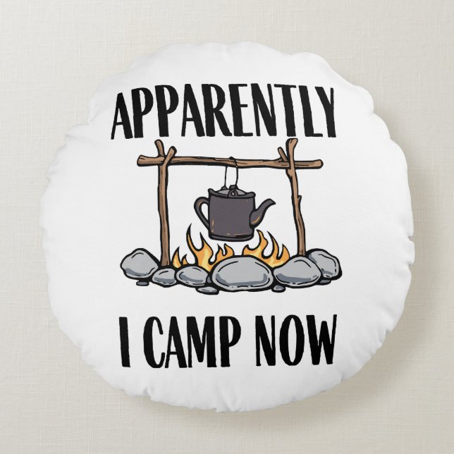 Blijkbaar kamp ik nu Funny Camping Quote Rond Kussen (Voorkant)