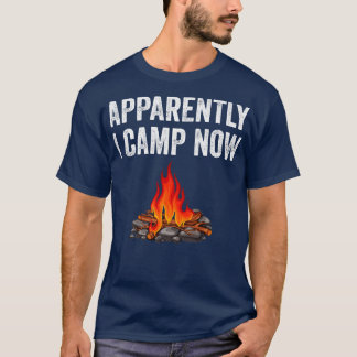 Blijkbaar kampeer ik nu kampeerkampeerkampvuur t-shirt