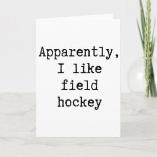 Blijkbaar vind ik hockey leuk Grappige moeder vade Kaart