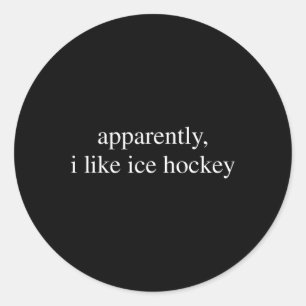 Blijkbaar vind ik IJs Hockey Liefhebber Grappig Ronde Sticker