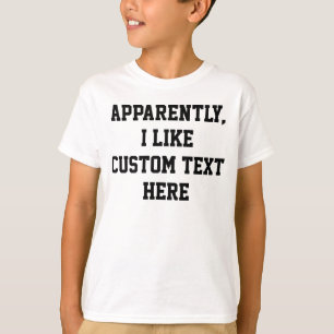 Blijkbaar vind ik je aangepaste tekst citaat woord t-shirt