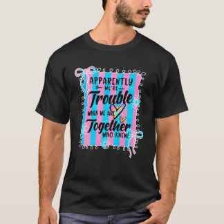 Blijkbaar zijn we lastig als we samen zijn Coqu T-shirt