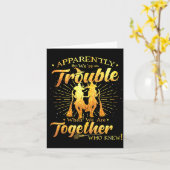 Blijkbaar zijn we moeilijkheden als we samen zijn  kaart (Gele Bloem)