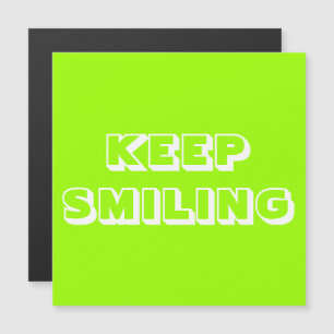 Blijven glimlachen, chartreuse groene witte magnet