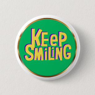 Blijven glimlachen typografie positieve aanmoedigi ronde button 5,7 cm