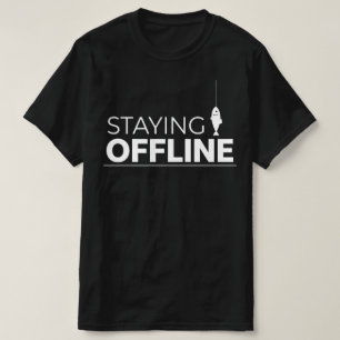 BLIJVEN OFFLINE Vispictogram voor Hengelaars T-shirt
