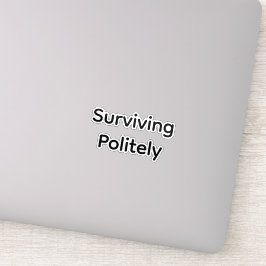 Blijven overleven met beleefdheid sticker