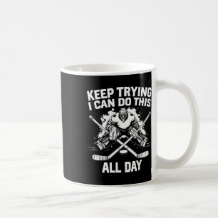 Blijven proberen ik kan dit de hele dag ijshockey koffiemok