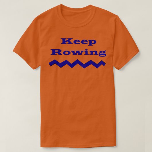 Blijven roeien t-shirt (Design voorkant)